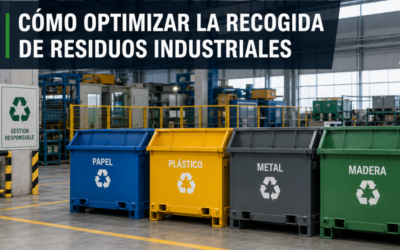 Cómo optimizar la recogida de residuos industriales en una empresa